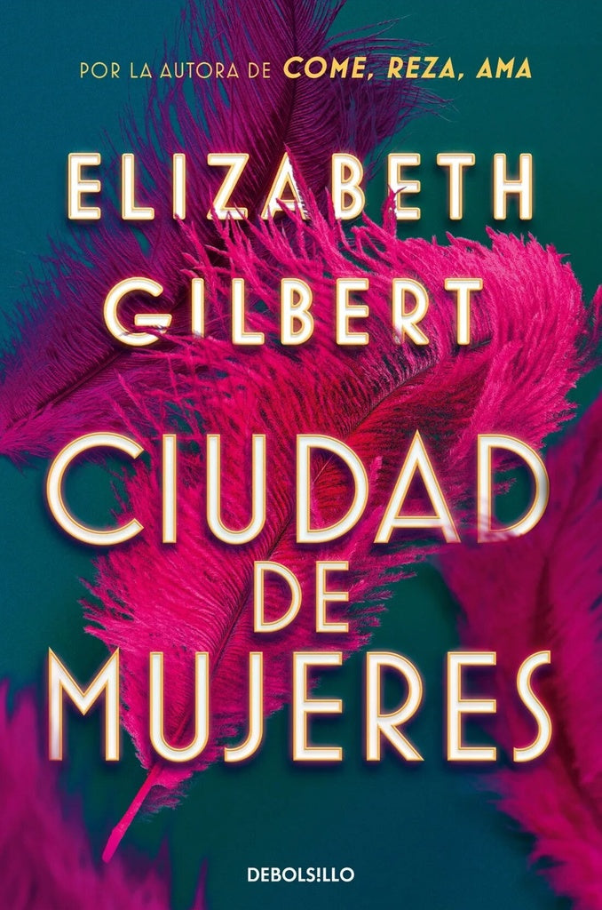 Ciudad de mujeres | ELIZABETH GILBERT