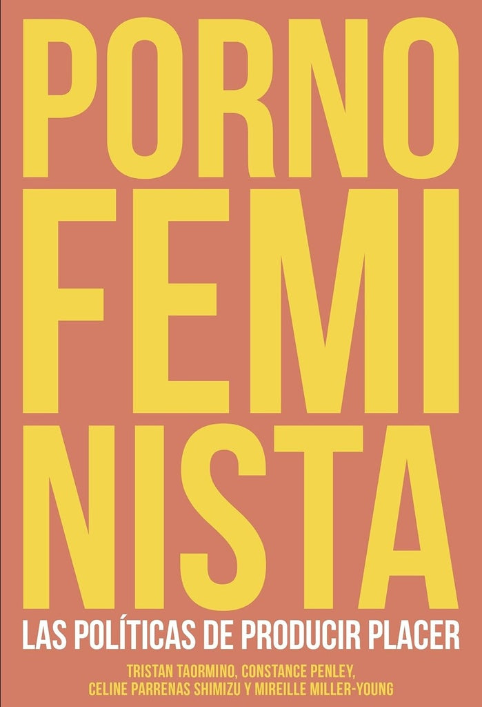 Porno feminista. Las políticas de producir placer | Varios autores