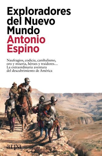 EXPLORADORES DEL NUEVO MUNDO | ANTONIO ESPINO