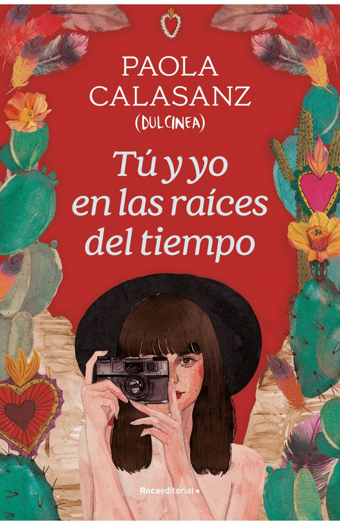 Tú y yo en las raíces del tiempo | PAOLA CALASANZ (DULCINEA)