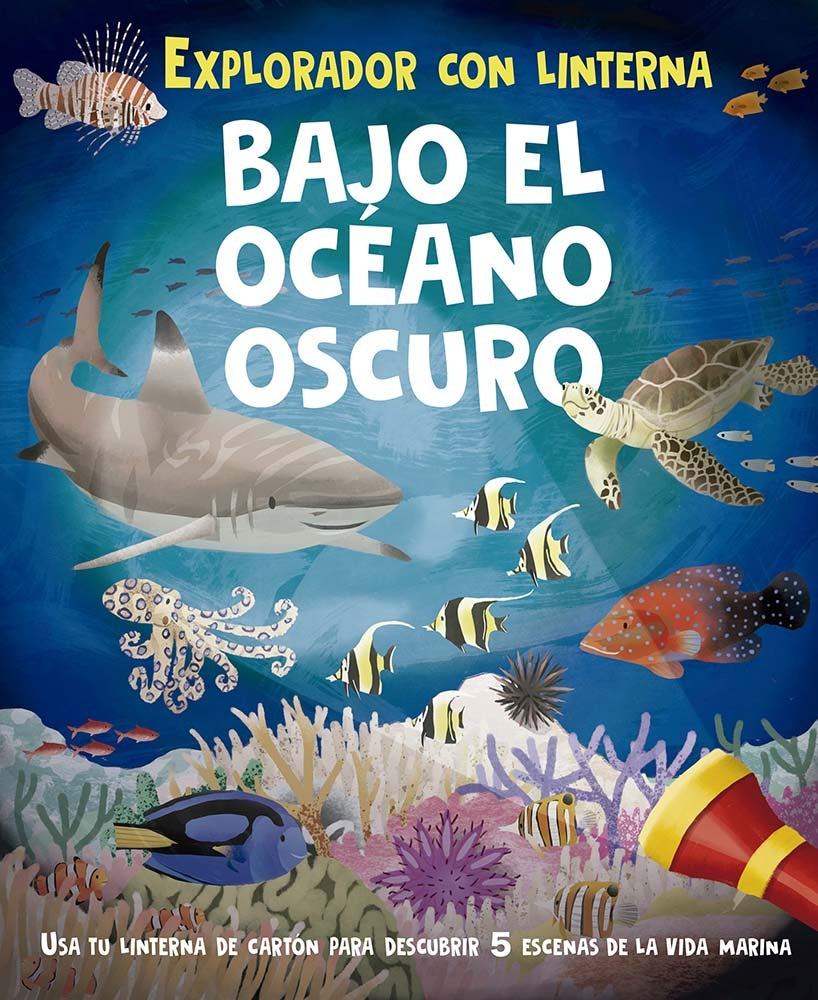 El explorador con linterna bajo el océano oscuro | Varios autores