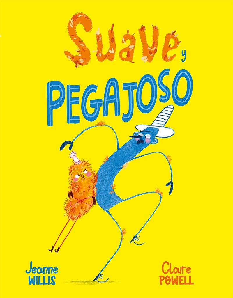 Suave y pegajoso | JEANNE WILLIS / CLAIRE POWELL (ILUST.)