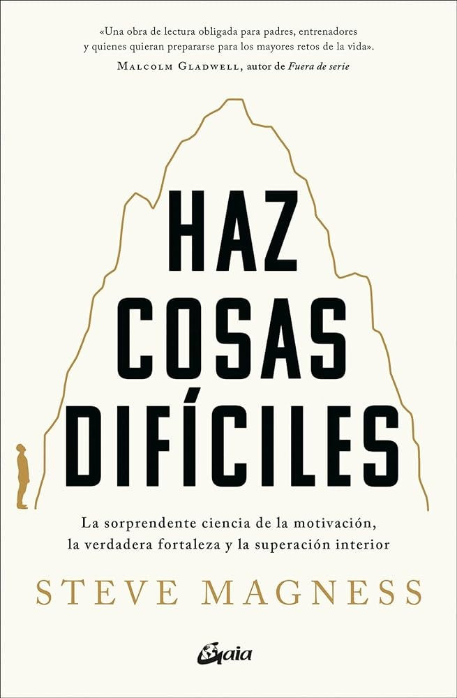 Haz cosas difíciles | STEVE MAGNESS