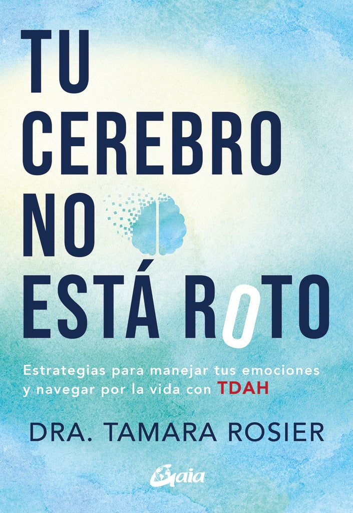TU CEREBRO NO ESTA ROTO | TAMARA ROSIER