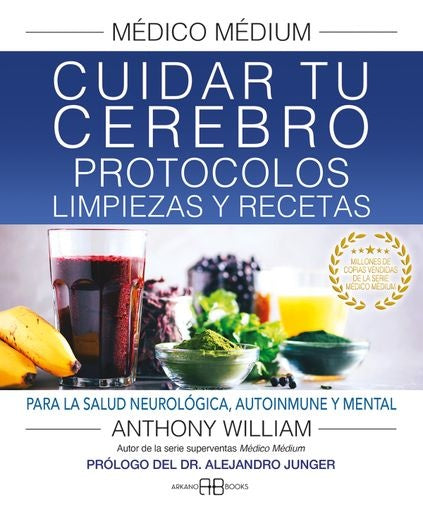 CUIDAR TU CEREBRO. MEDICO MEDIUM | ANTHONY WILLIAM