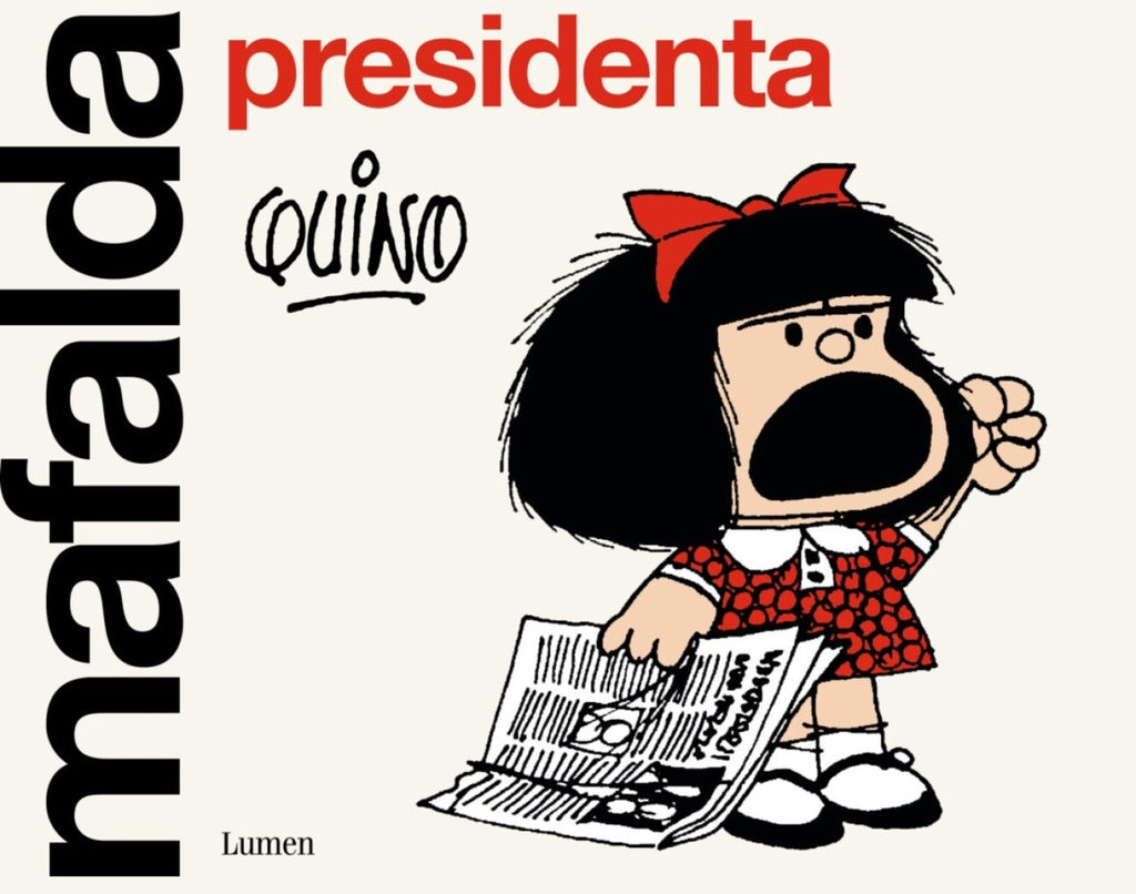 Mafalda presidenta | Quino