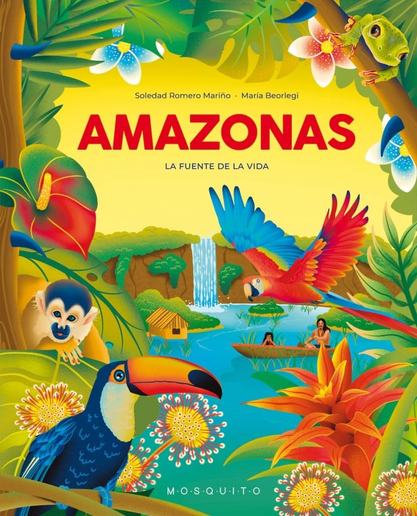 Amazonas. La fuente de la vida | Romero Mariño, Beorlegi