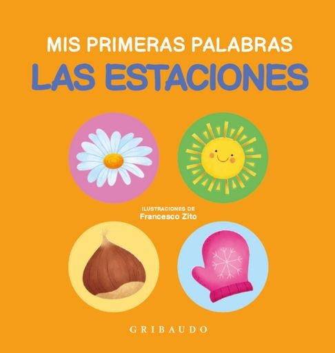 Las estaciones. Mis primeras palabras | Gribaudo