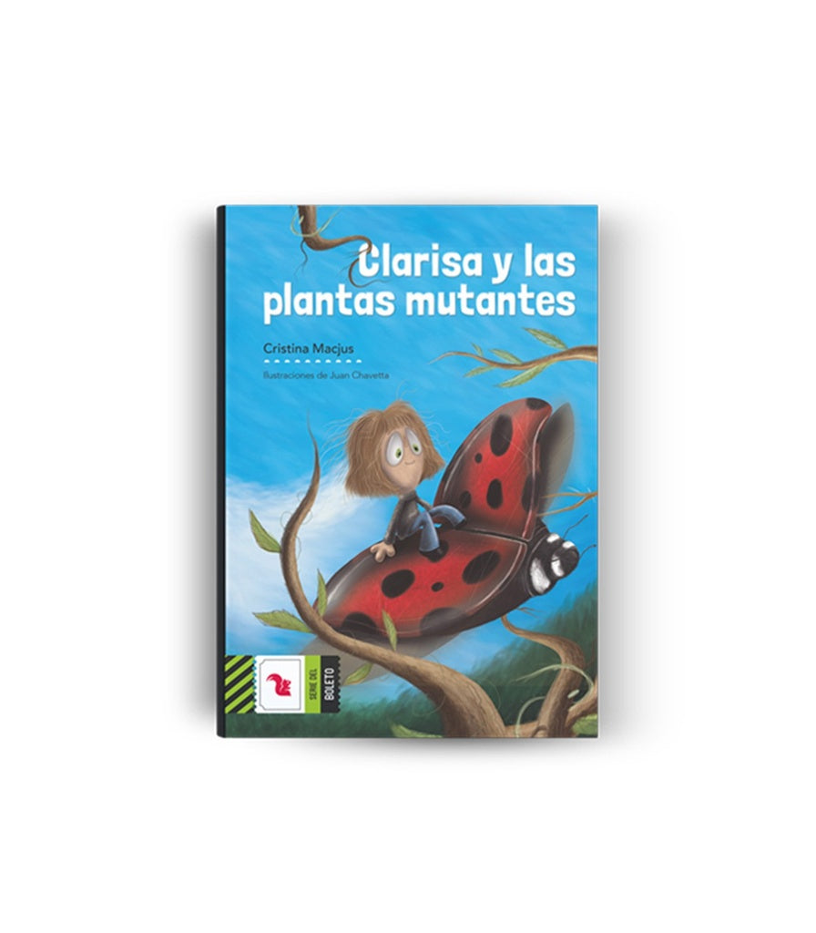 Clarisa y las plantas mutantes | CRISTINA MACJUS