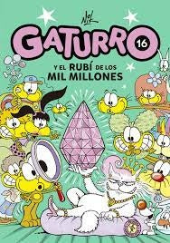 Gaturro 16. Gaturro y el rubí de los mil millones | Nik