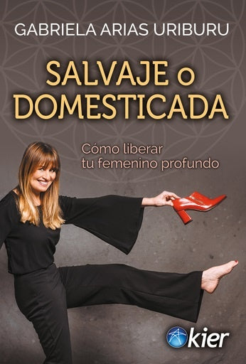 Salvaje o domesticada | GABRIELA ARIAS URIBURU