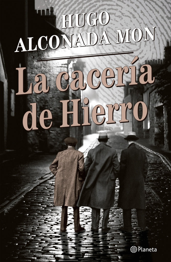La cacería de hierro | HUGO ALCONADA MON
