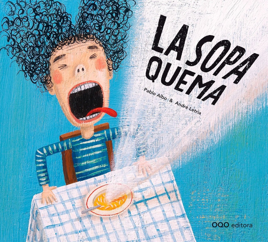 La sopa quema | PABLO - LETRIA ANDRE ALBO