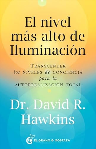 El nivel más alto de iluminación | DR. DAVID R. HAWKINS