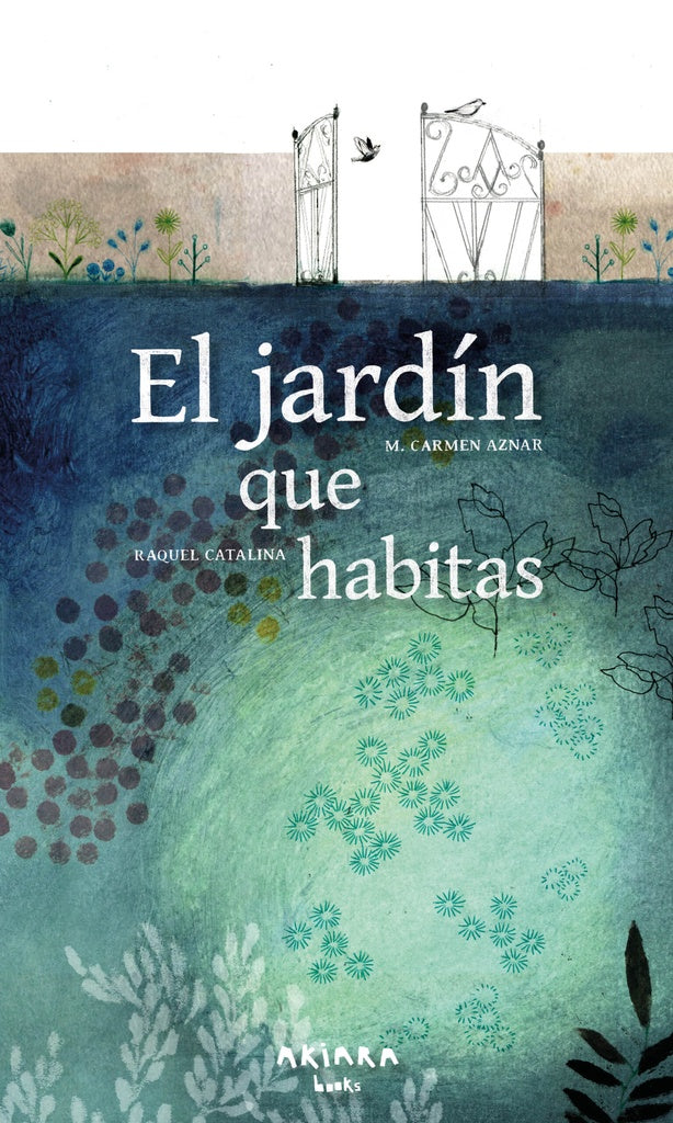 El jardín que habitas | AZNAR, Catalina
