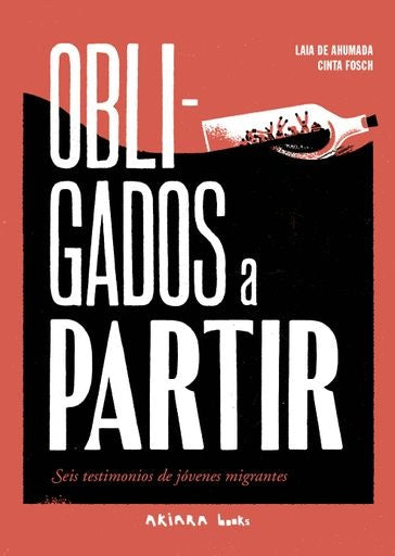 Obligados a partir. Seis testimonios de jóvenes migrantes | LAIA DE AHUMADA / CINTA FOSCH (ILUST.)