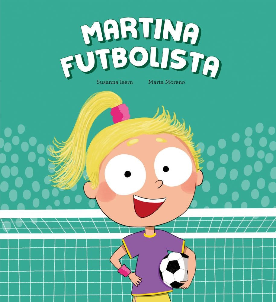 Martina futbolista | SUSANNA ISERN / MARTA MORENO (ILUS.)