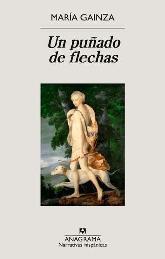 PUÑADO DE FLECHAS, UN | MARIA GAINZA