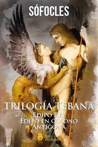 Trilogía Tebana (Edipo Rey-Edipo en Colono- Antígona) | SOFOCLES