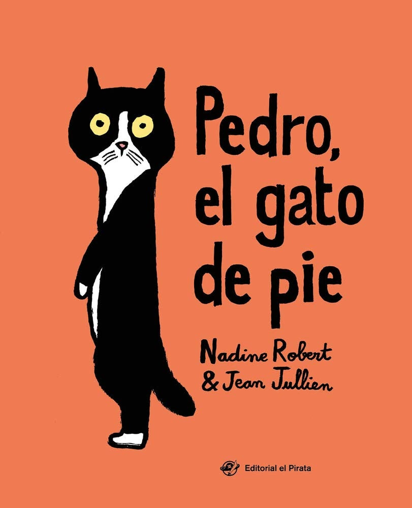 Pedro, el gato de pie | Nadine Robert