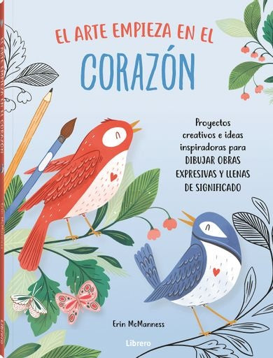 ARTE EMPIEZA EN EL CORAZON, EL | ERIN MCMANNESS