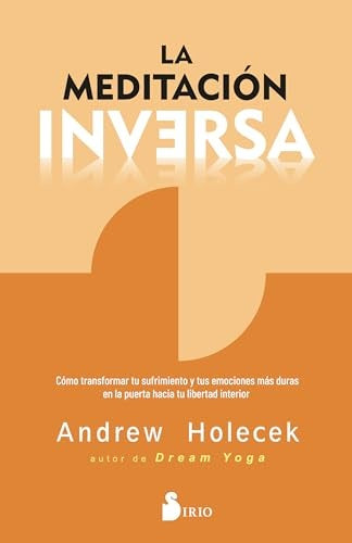 MEDITACION INVERSA, LA | ANDREW HOLECEK