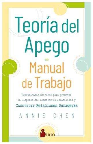 TEORIA DEL APEGO. MANUAL DE TRABAJO | ANNIE CHEN