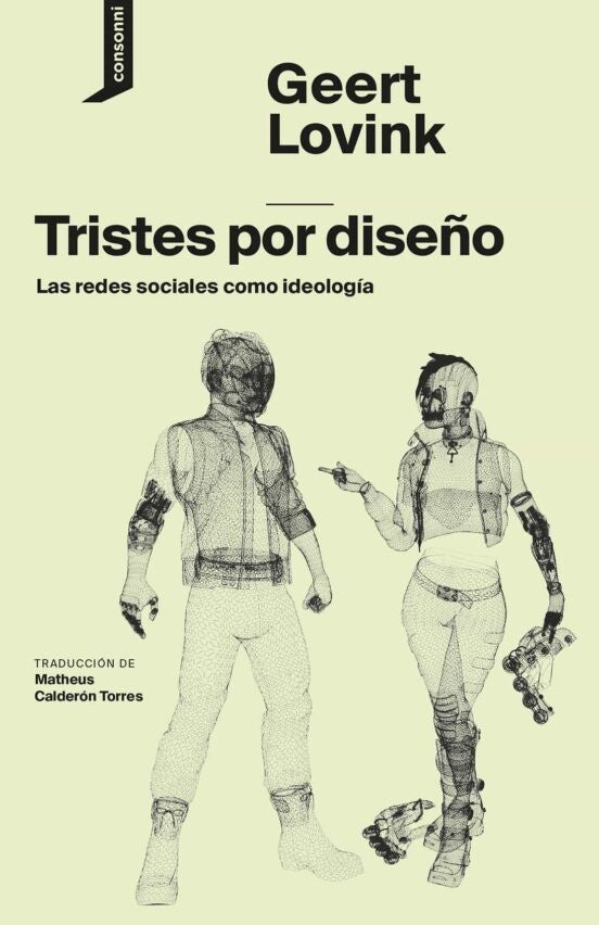 TRISTES POR DISEÑO | GEERT LOVINK