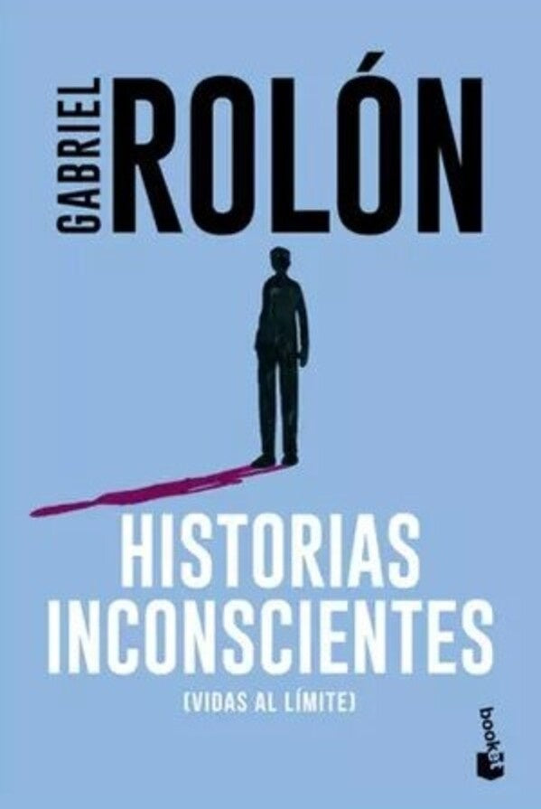 Historias inconscientes | Gabriel Rolón
