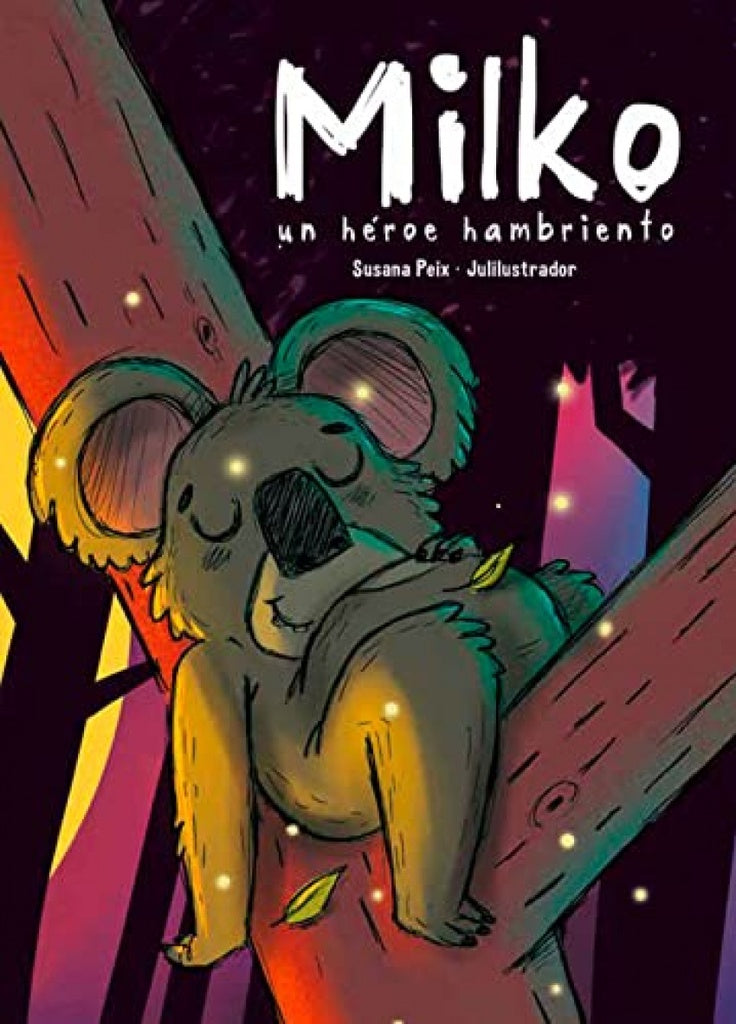 Milko. Un héroe hambriento | SUSANA/JULILUSTRADOR PEIX