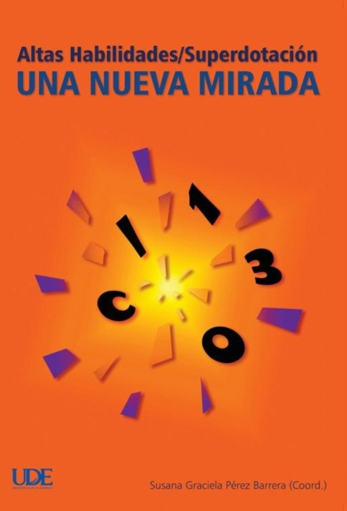Altas habilidades / superdotación. Una nueva mirada | SUSANA GRACIELA PÉREZ BARRERA (COORD.)