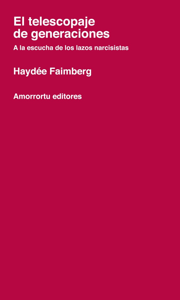 El telescopaje de generaciones | HAYDEE FAIMBERG