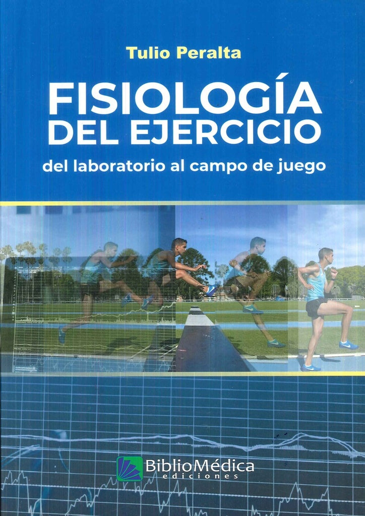 Fisiología del ejercicio. Del laboratorio al campo de juego | Tulio Peralta