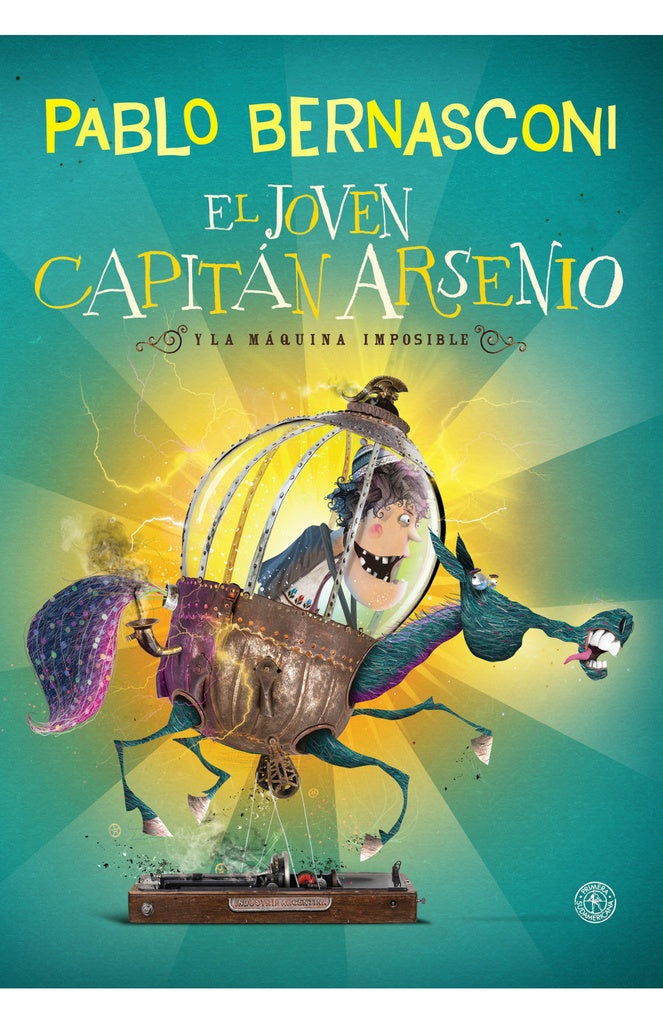 El joven capitán Arsenio y la máquina imposible | PABLO BERNASCONI