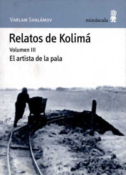 Relatos de Kolimá. Volumen III | VARLAM SHALÁMOV