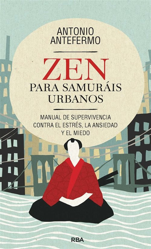 ZEN PARA SAMURAIS URBANOS | ANTONIO ANTEFERMO
