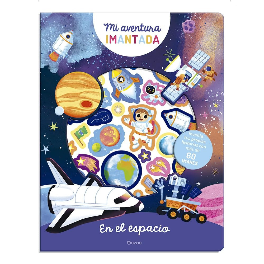 Mi aventura imantada. En el espacio | EDITION PHILIPPE AUZOU