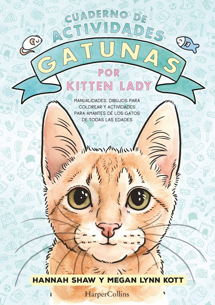 CUADERNO DE ACTIVIDADES GATUNAS POR KITTEN LADY | HANNAH/ KOTT MEGAN LYNN SHAW