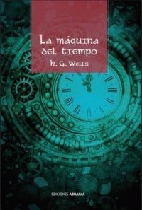 MAQUINA DEL TIEMPO, LA | H. G. WELLS
