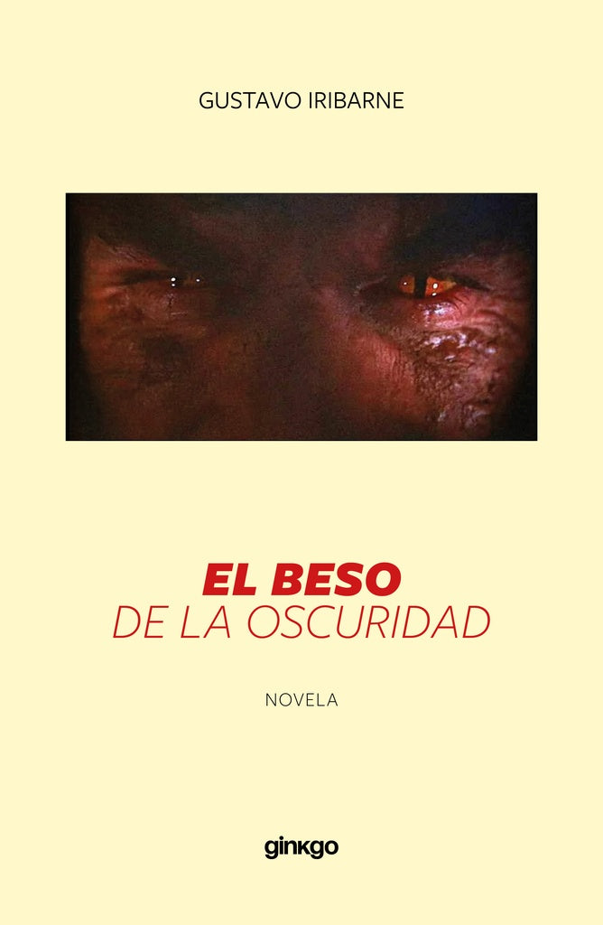 El beso de la oscuridad | GUSTAVO IRIBARNE