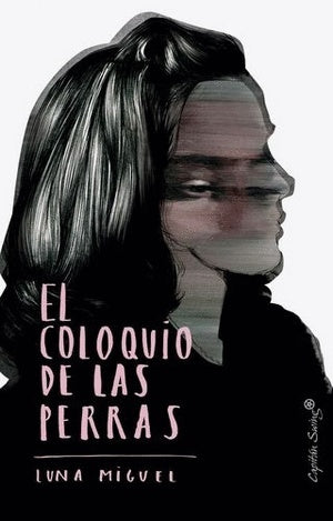 El coloquio de las perras | Luna Miguel