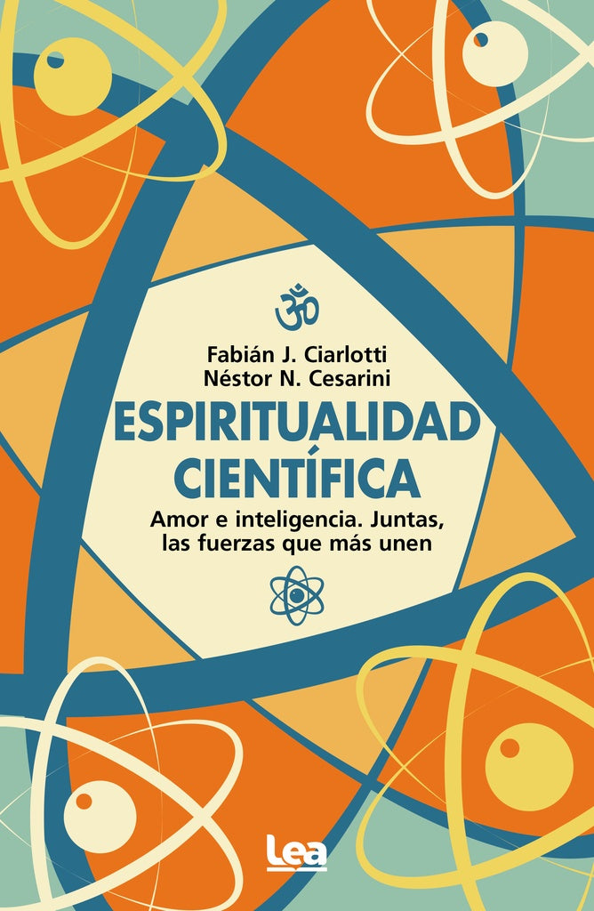 Espiritualidad científica | Fabián J. & Cesarini Néstor N. Ciarlotti