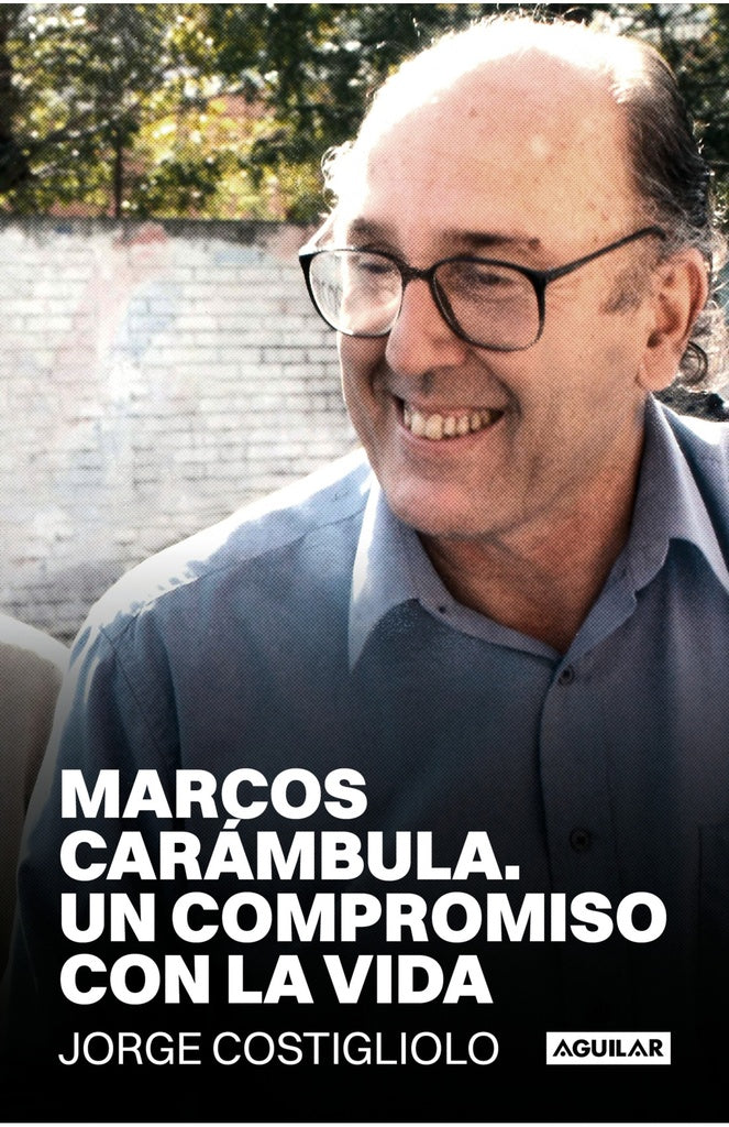 Marcos Carámbula. Un compromiso con la vida | JORGE COSTIGLIOLO