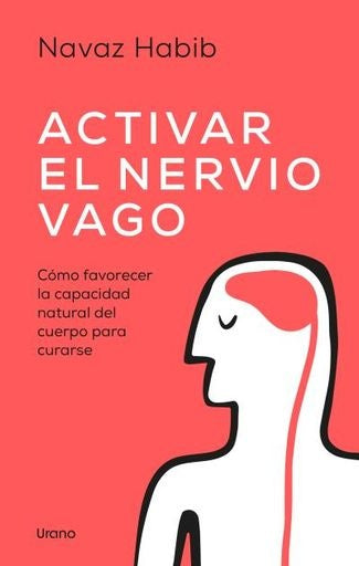 Activar el nervio vago | Navaz Habib