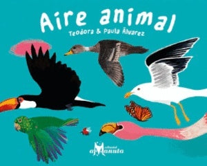 Aire animal | TEODORA & PAULA ÁLVAREZ (ILUS.)