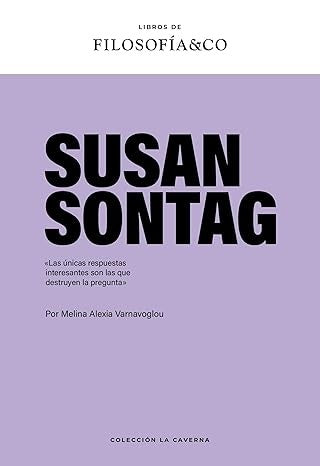 SUSAN SONTAG. FILOSOFIA & CO | MELINA ALEXIA VARNAVOGLOU