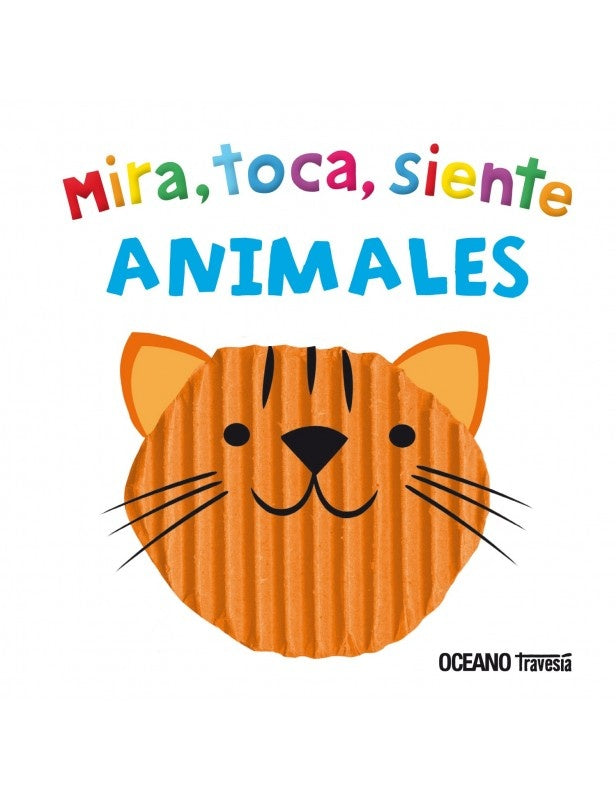 Mira, toca, siente. Animales | O. TRAVESÍA