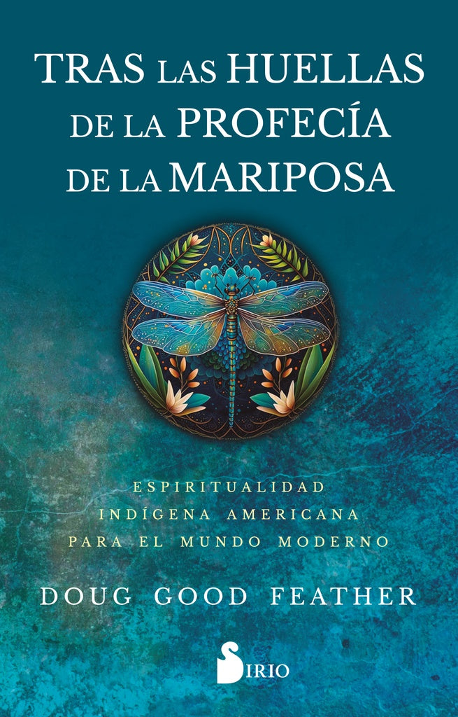 TRAS LAS HUELLAS DE LA PROFECIA DE LA MARIPOSA | DOUG GOOD FEATHER