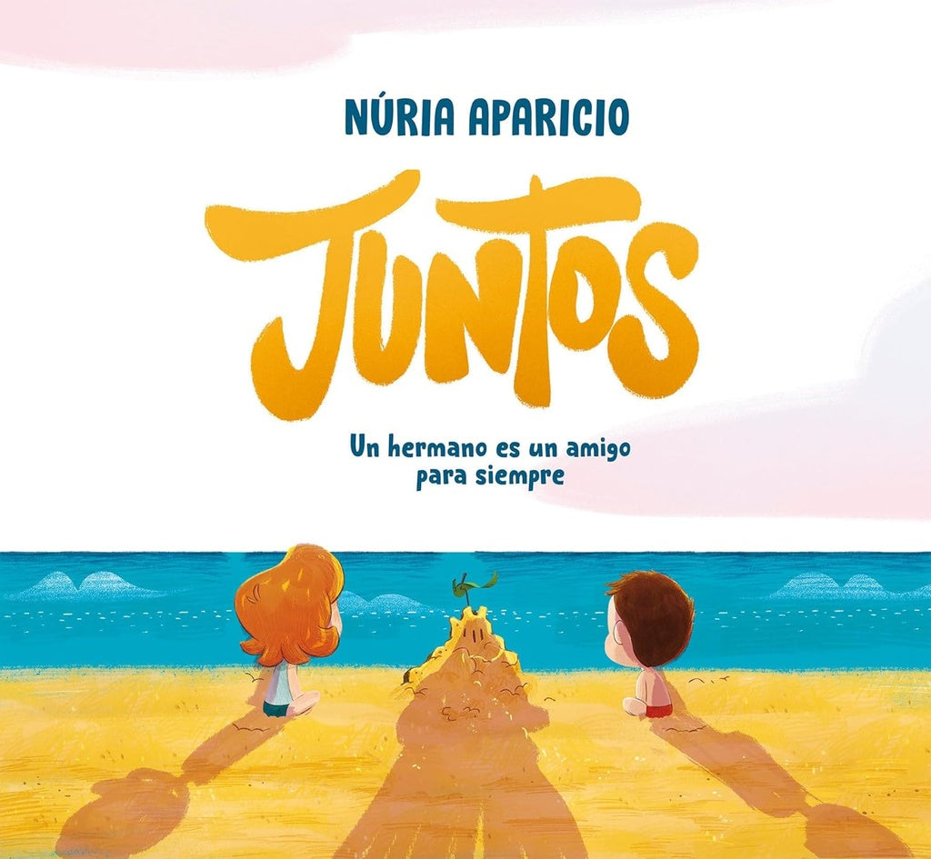 Juntos. Un hermano es un amigo para siempre | NURIA APARICIO