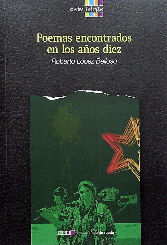 POEMAS ENCONTRADOS EN LOS AÑOS DIEZ | ROBERTO LOPEZ BELLOSO